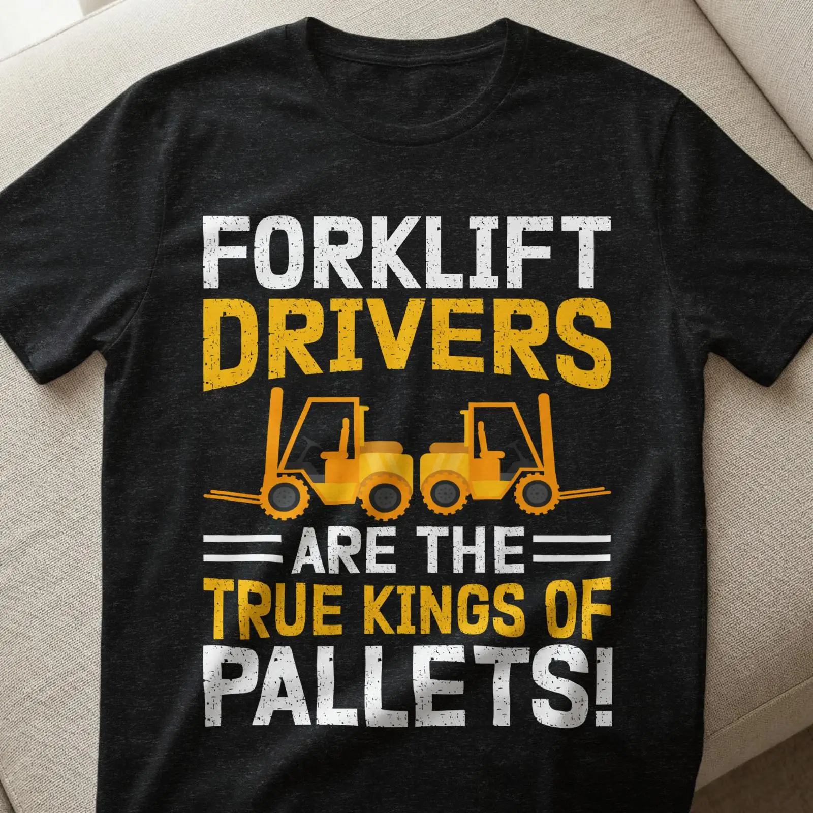Heavy Equipment Forklift - フォークリフトドライバーはパレットの真の王様、面白い倉庫労働者、重機Tシャツ、ヴィンテージウォッシュ加工、カジュアル、多用途、男性用
